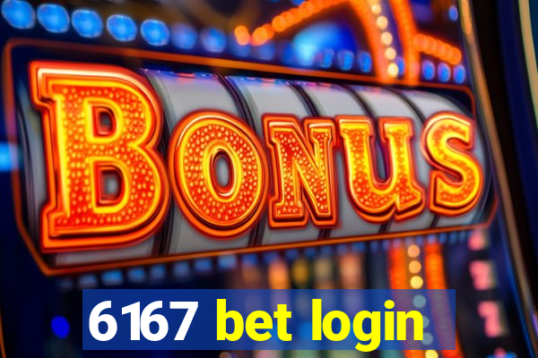 6167 bet login