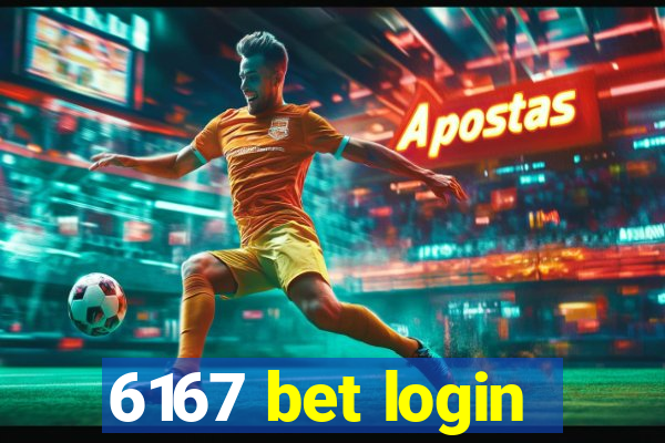 6167 bet login