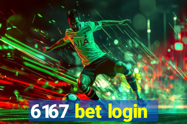 6167 bet login