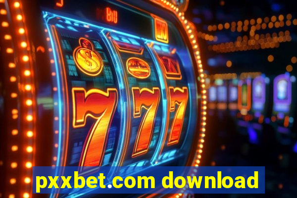 pxxbet.com download