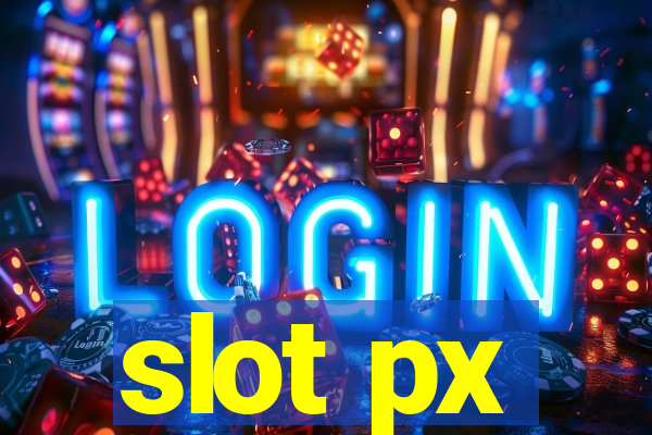 slot px