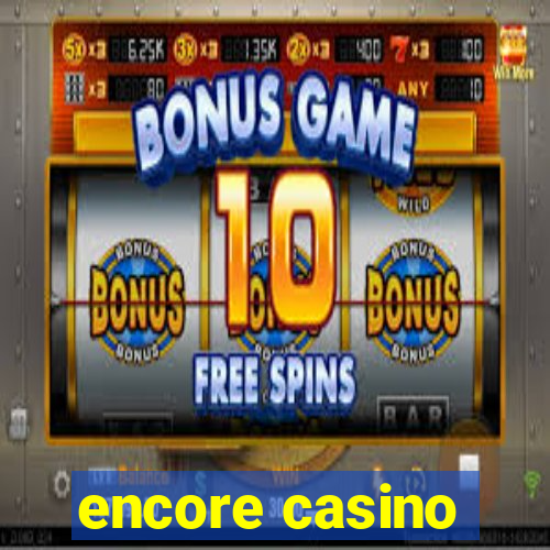 encore casino