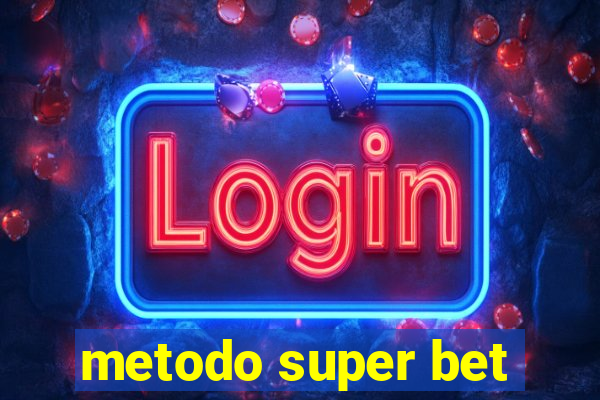 metodo super bet