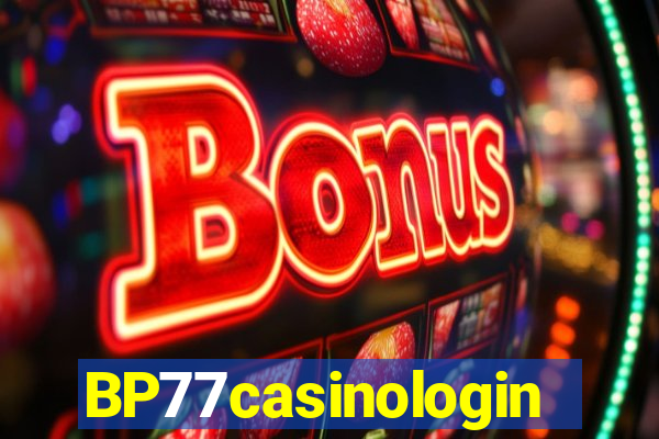 BP77casinologin