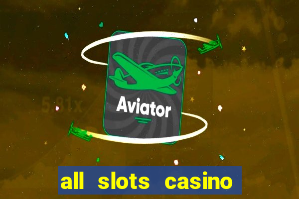 all slots casino online casino review