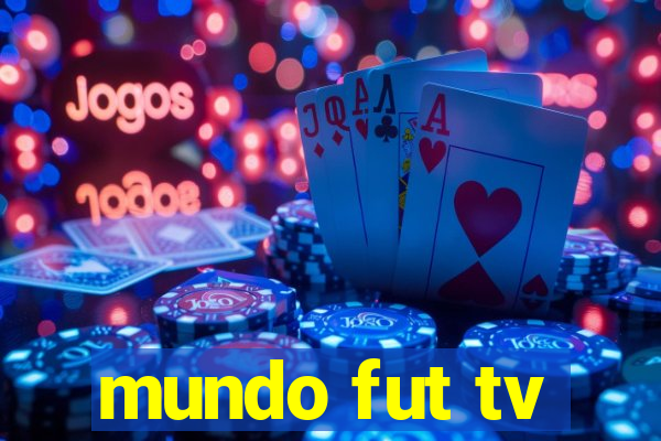 mundo fut tv