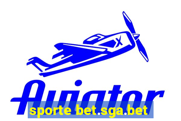 sporte bet.sga.bet