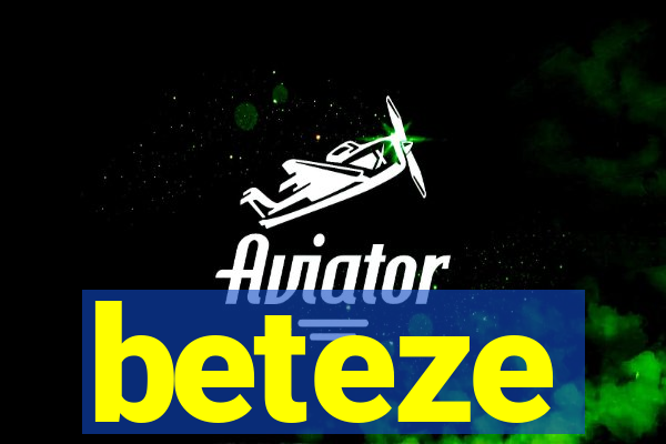 beteze