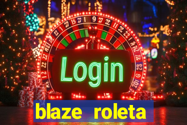 blaze roleta apostas online