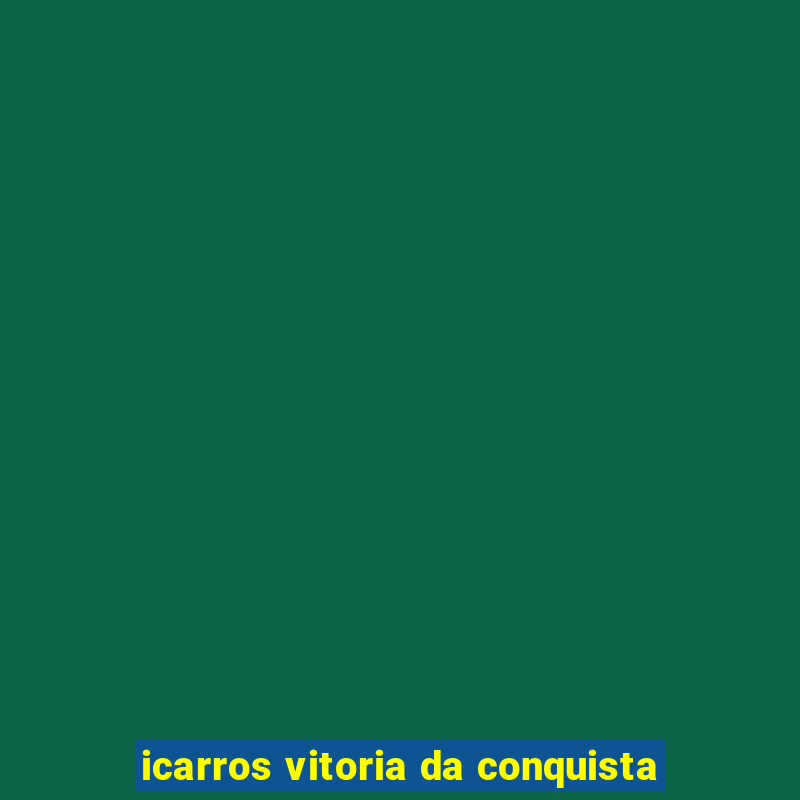 icarros vitoria da conquista