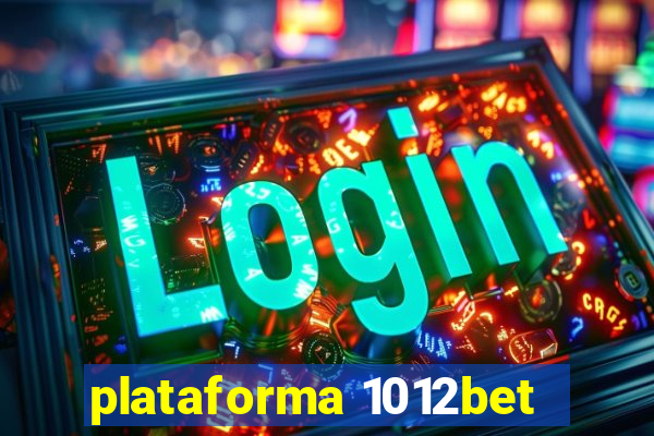 plataforma 1012bet