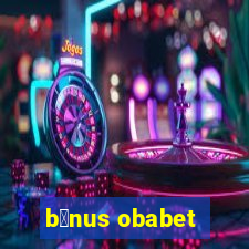 b么nus obabet