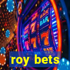 roy bets