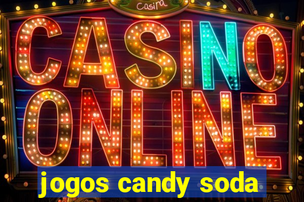 jogos candy soda