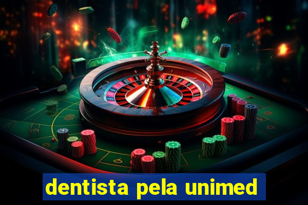 dentista pela unimed