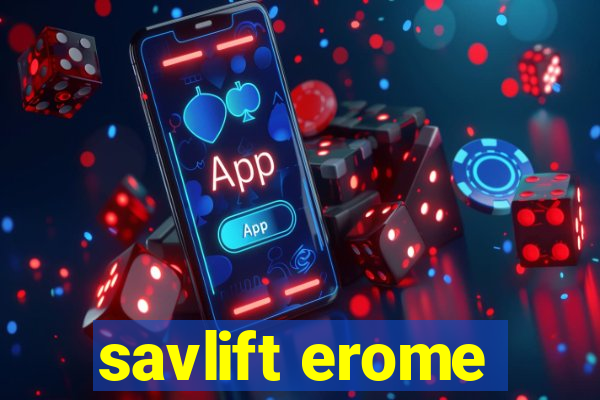 savlift erome