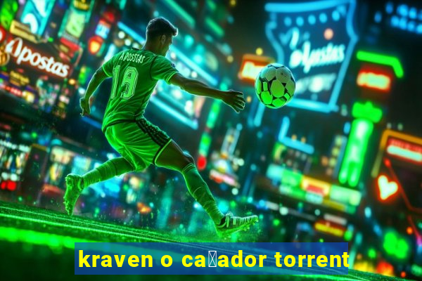 kraven o ca莽ador torrent