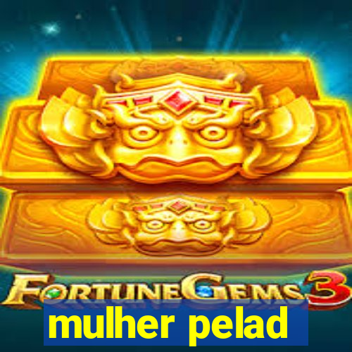 mulher pelad