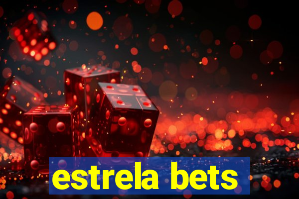 estrela bets