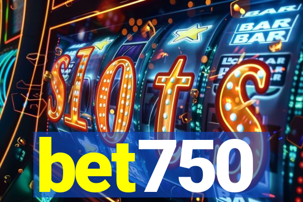 bet750