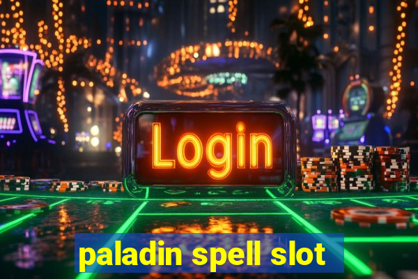 paladin spell slot