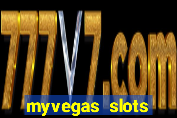 myvegas slots casino free