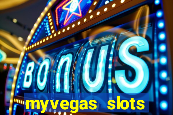 myvegas slots casino free