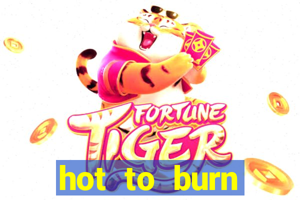 hot to burn extreme slot free