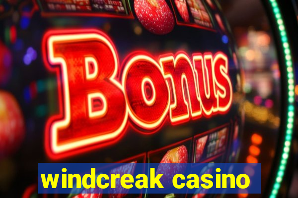 windcreak casino