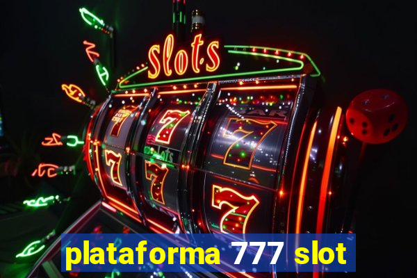 plataforma 777 slot