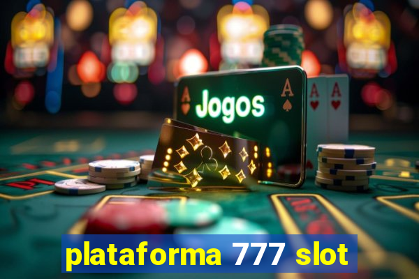 plataforma 777 slot