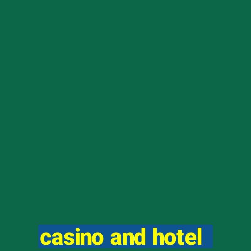 casino and hotel