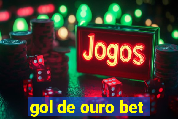 gol de ouro bet