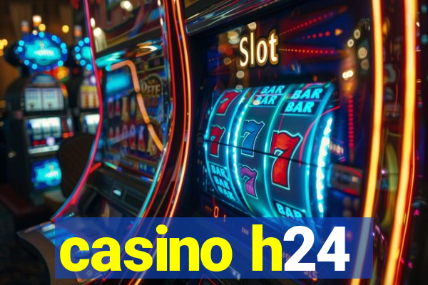 casino h24