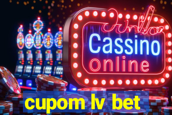 cupom lv bet