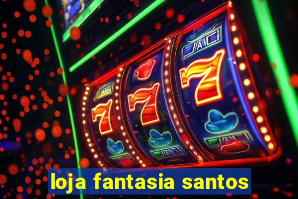 loja fantasia santos