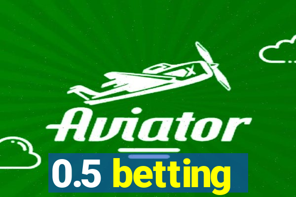 0.5 betting