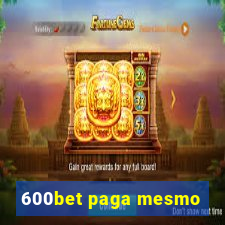 600bet paga mesmo