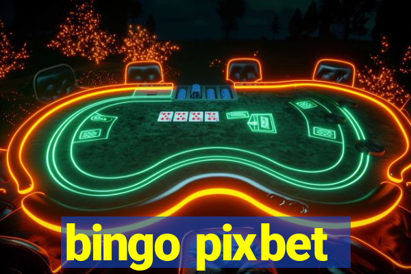 bingo pixbet