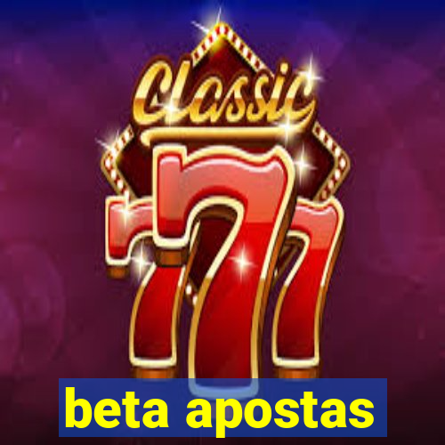 beta apostas