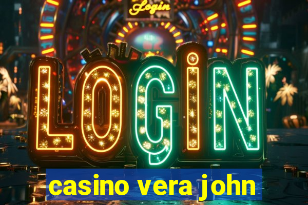 casino vera john