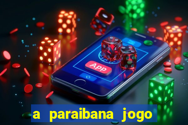 a paraibana jogo do bicho