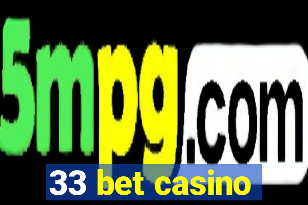 33 bet casino