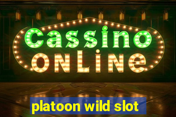 platoon wild slot