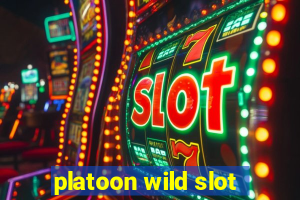 platoon wild slot