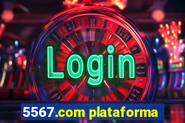 5567.com plataforma