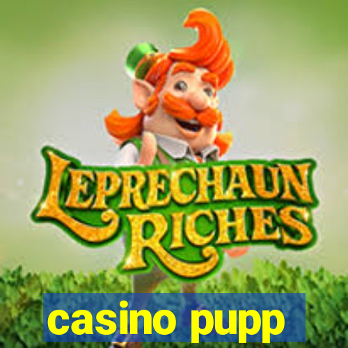 casino pupp