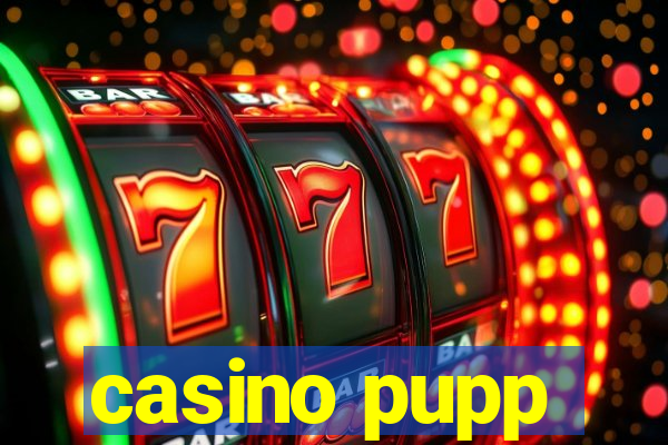 casino pupp