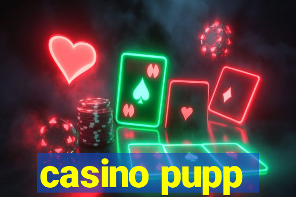 casino pupp