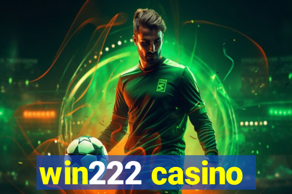 win222 casino